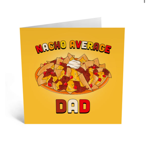 Nacho Average Dad Greeting Card