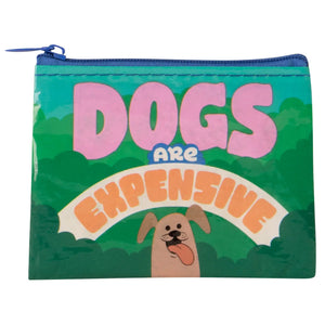Coin Purse - Dogs Are Expensive