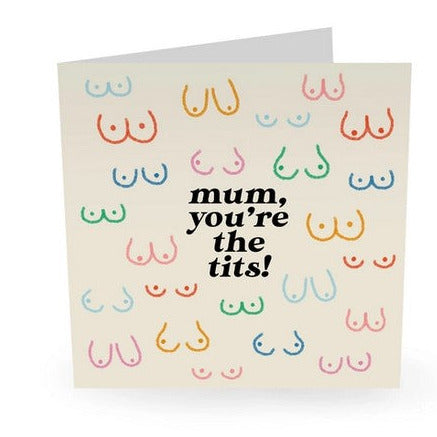 Mum you're the tits! Greeting Card – Poppy & Cotton