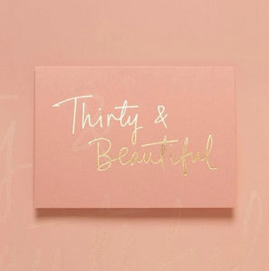 Thirty and Beautiful Greeting Card