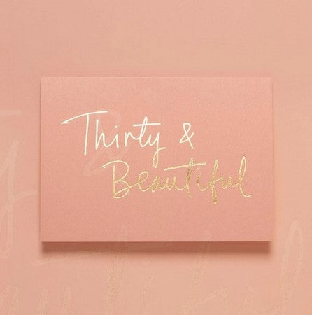 Thirty and Beautiful Greeting Card