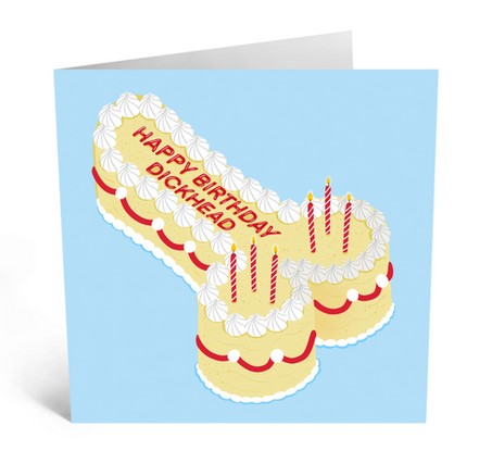Birthday Dickhead Cake Greeting Card