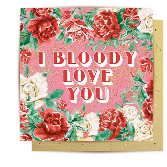 I Bloody Love You Greeting Card