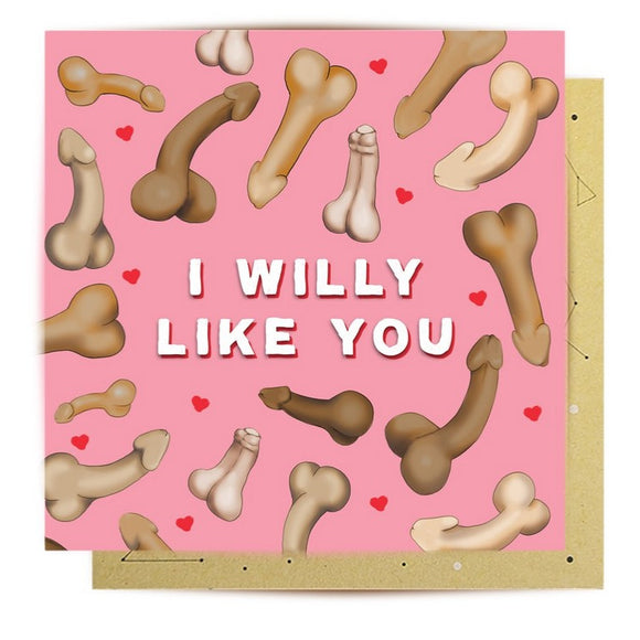 Willy Like You Greeting Card