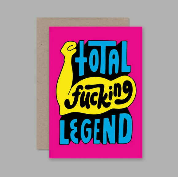 Total Fucking Legend Greeting Card