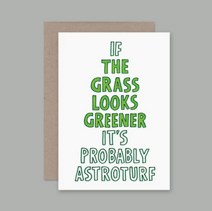 The Grass Is Greener Greeting Card