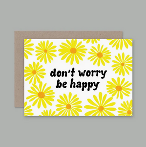 Don't Worry Be Happy Greeting Card