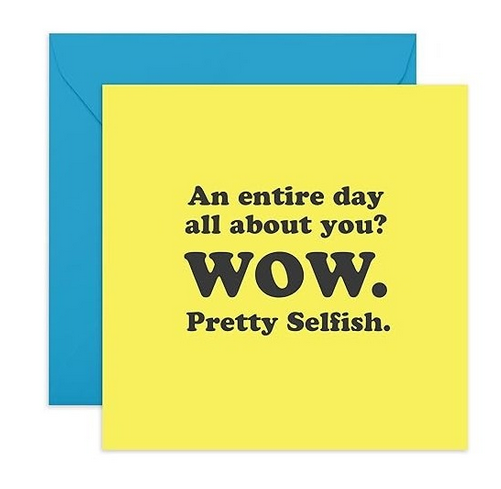 An entire day all about you? Greeting Card