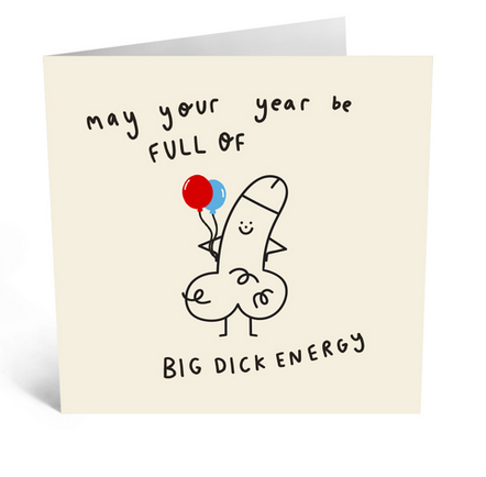 Big Dick Energy Birthday Greeting Card