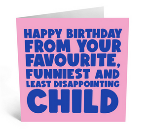 From Your Funniest and Least Disappointing Child Greeting Card