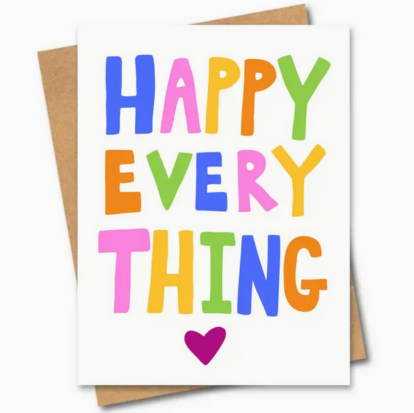 Happy Everything Greeting Card