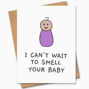 I Can't Wait To Smell Your Baby Greeting Card