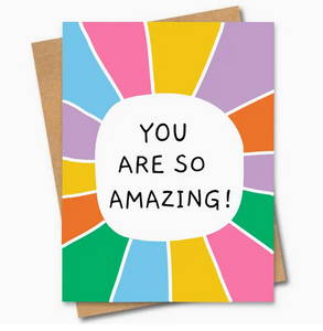 You Are So Amazing Greeting Card