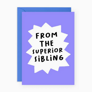 From the Superior Sibling Greeting Card