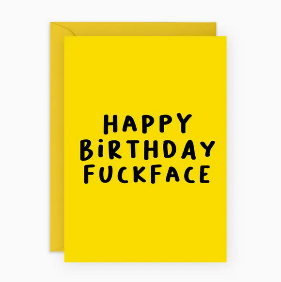 Happy Birthday Fuckface Greeting Card
