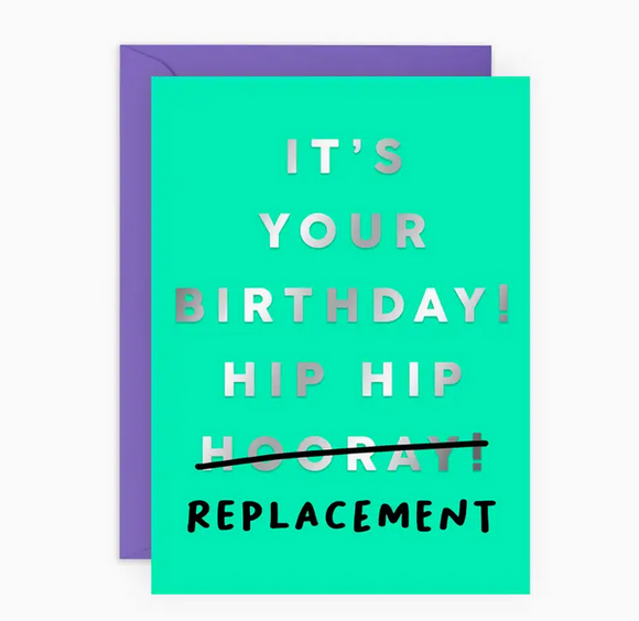 Hip Hip Replacement Greeting Card