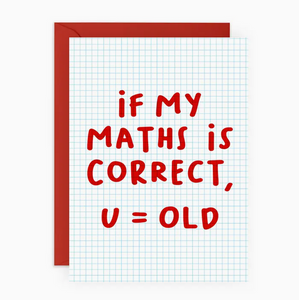 If My Maths Is Correct  Greeting Card