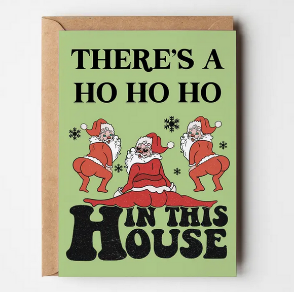 Greeting Card- There's A Ho in This House