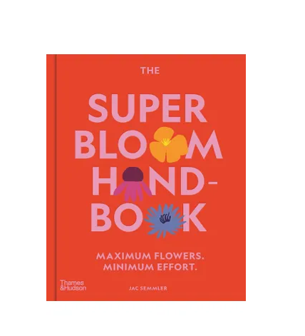 The Super Bloom Handbook- Jac Semmler