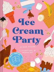 Ice Cream Party - Mix and Match to Create 3,375 Decadent Combinations