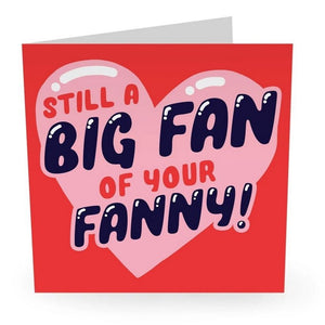 Big Fan of Your Fanny Greeting Card