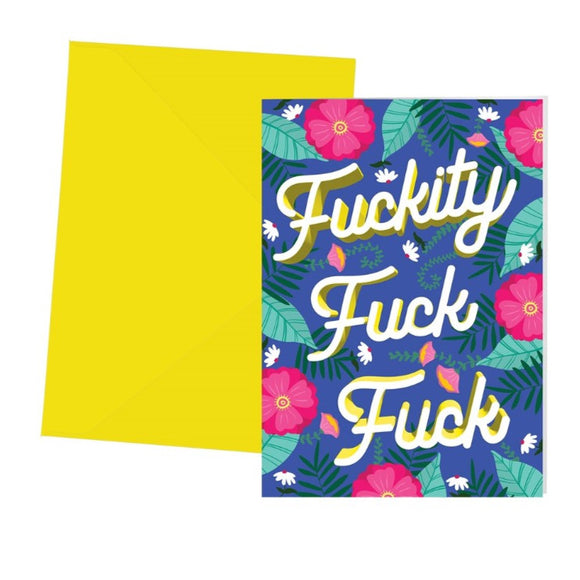 Fuckity Fuckity Fuck Greeting Card