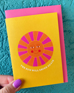 The Sun Will Shine Again Greeting Card