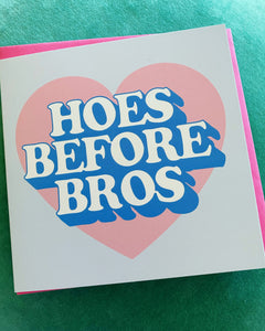 Hoes Before Bros Greeting Card