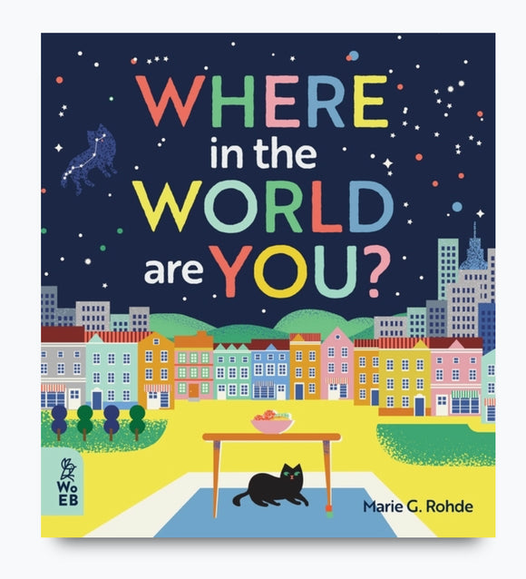 Where in the World Are You? By Marie G. Rohde