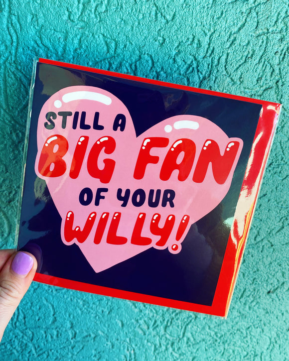 Big Fan of Your Willy Greeting Card